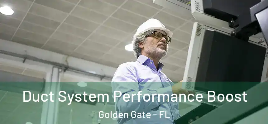 Duct System Performance Boost Golden Gate - FL